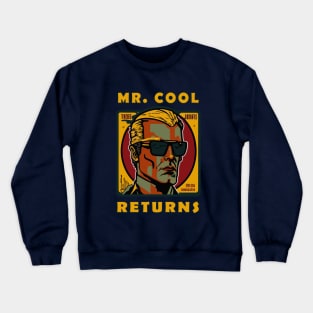 Mr. Cool Returns Crewneck Sweatshirt